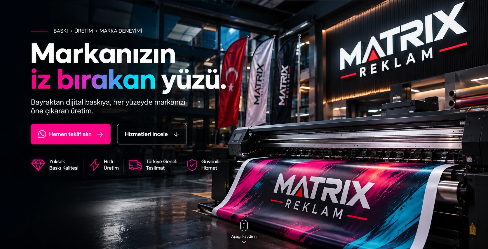 Matrix Reklam baskı stüdyosu, bayraklar ve geniş format baskı makinesiyle hazırlanan yüksek çözünürlüklü tanıtım görseli